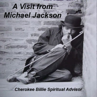 A Visit from Michael Jackson By Cherokee Billie