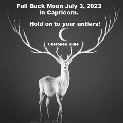 Full Buck Moon July 3, 2023 in Capricorn + a Supermoon