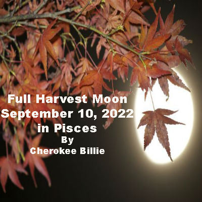 Full Harvest Moon September 10, 2022 in Pisces