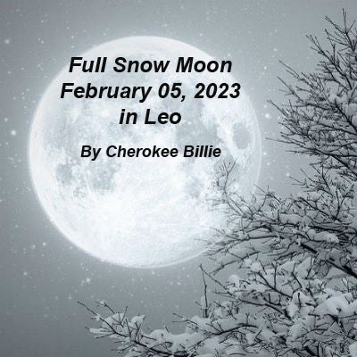 Full Snow Moon February 05, 2023 in Leo