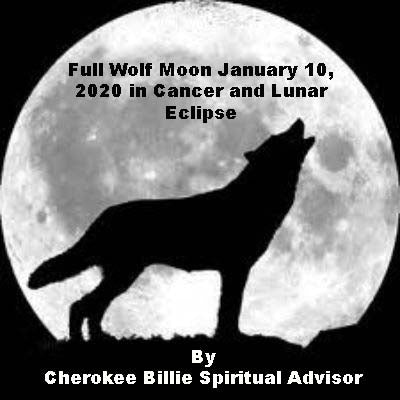 Full Wolf Moon January 10, 2020 in Cancer and Lunar Eclipse