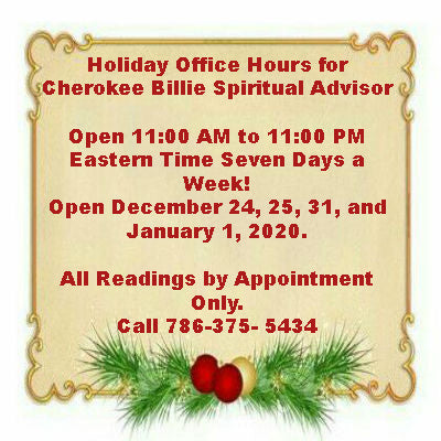 Holiday Office Hours for Cherokee Billie Spiritual Advisor