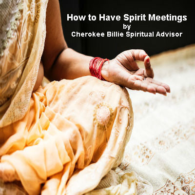 How to Have Spirit Meetings!