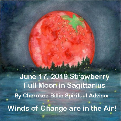 June 17, 2019 Strawberry Full Moon in Sagittarius