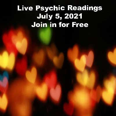Live Psychic Readings July 5, 2021
