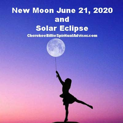 New Moon June 21, 2020 and Solar Eclipse