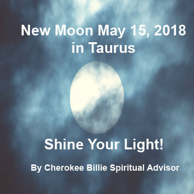 New Moon May 15, 2018 in Taurus