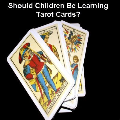 Should Children Be Learning Tarot Cards?